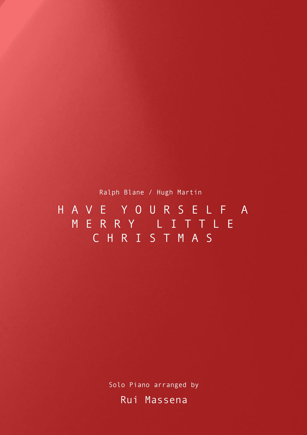 HAVE YOURSELF A MERRY LITTLE CHRISTMAS - SOLO PIANO - Digital Score
